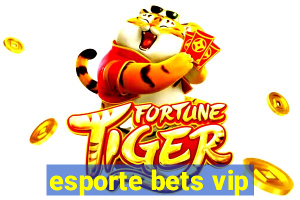 esporte bets vip